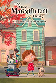 The Most Magnificent Thing (2019)