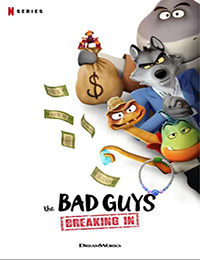 The Bad Guys: Breaking In