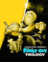 Laugh It Up, Fuzzball: The Family Guy Trilogy