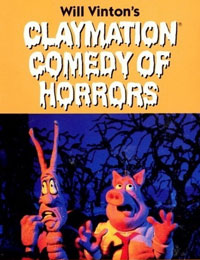 Claymation Comedy of Horrors Show